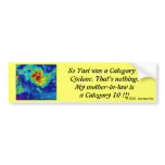MIL is a Cat 10 Cyclone. Bumper Sticker
