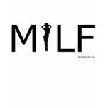 MILF t-shirts