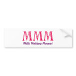 Milk Making Mama bumper stickers