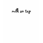 milk on tap t-shirts