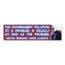 Milton Friedman Quote on Government Solutions Bumper Stickers