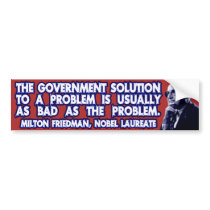 Milton Friedman Quote on Government Solutions