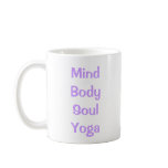 Mind Body Soul Yoga mugs