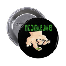 Mind Control Is Upon Us Pin