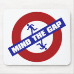 MIND_THE_GAP mousepads
