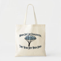 Minds Are Like Parachutes Bag