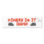 MINER DO IT DEEPER BUMPER STICKER
