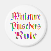 MINIATURE PINSCHERS RULE MAGNET