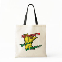 Minnesota MN US Motto ~ Ya Sure Ya Betcha Bag