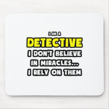 Miracles and Detectives ... Funny Mousepads