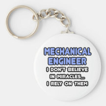 Miracles and Mechanical Engineers Keychains
