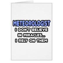Miracles and Meteorologists Greeting Card