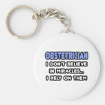 Miracles and Obstetricians Key Chains