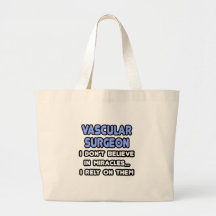 Miracles and Vascular Surgeons Canvas Bag