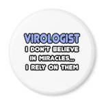 Miracles and Virologists magnets