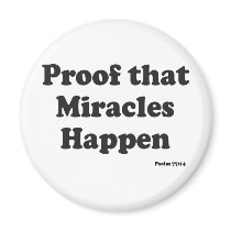 Miracles Happen Refrigerator Magnet