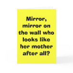 Mirror, mirror on the wall who looks like her m... cards