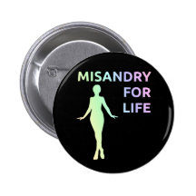 "Misandry for Life" button