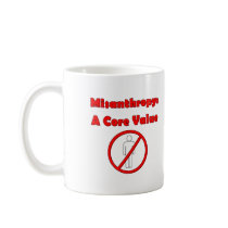 Misanthropy : A Core Value Coffee Mug