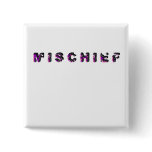 mischief buttons