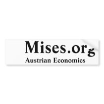 Mises.org, Austrian Economics Bumper Stickers