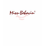 Miss-Behavin' t-shirts