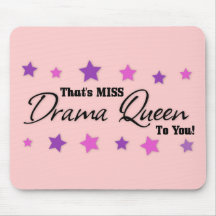 Miss Drama Queen To You Mouse Mats