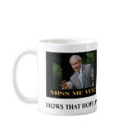 miss me yet, miss_me_yet, HOWS THAT HOPE AND CH... Coffee Mug