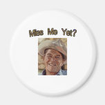 Miss Me Yet?  Reagan (Cowboy) Refrigerator Magnet