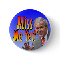 Miss Me Yet? Tea Party Button