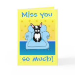 Miss you so much! cards