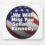 Miss You Ted Kennedy mousepads