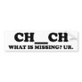 Missing In Church Bumper Sticker