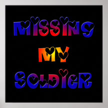Missing my Soldier Posters