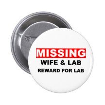 Missing Wife Labrador Pins