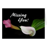 Missing You! Calla Lillies Card