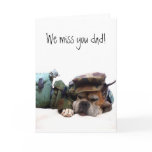 Missing you Dad Military boxer greeting card