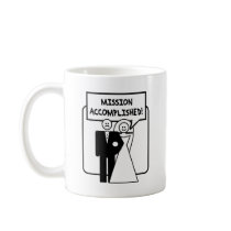 "Mission Accomplished" Marriage Coffee Mugs