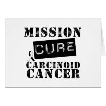 MISSION CURE Carcinoid Cancer Greeting Card