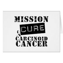 MISSION CURE Carcinoid Cancer Greeting Card