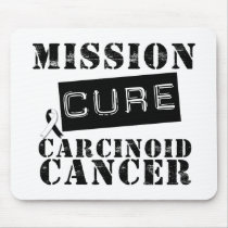 MISSION CURE Carcinoid Cancer Mousepad