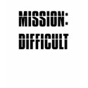 Mission: Difficult Womens Shirt
