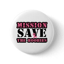 Mission Save The Boobies - Breast Cancer