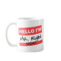 Mister Right Now mugs