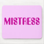 MISTRESS mousepads