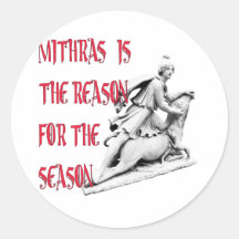 Mithras is the Reason for the Season Round Stickers