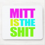 MITT IS THE SHIT -.png Mouse Pads
