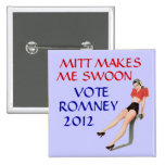 Mitt makes me swoon pin