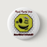 MMA Smile, Another round? Button