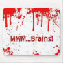 MMM...Brains Mousepad